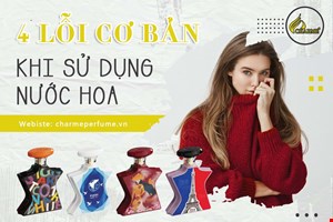4 sai lầm dễ mắc phải khi dùng nước hoa